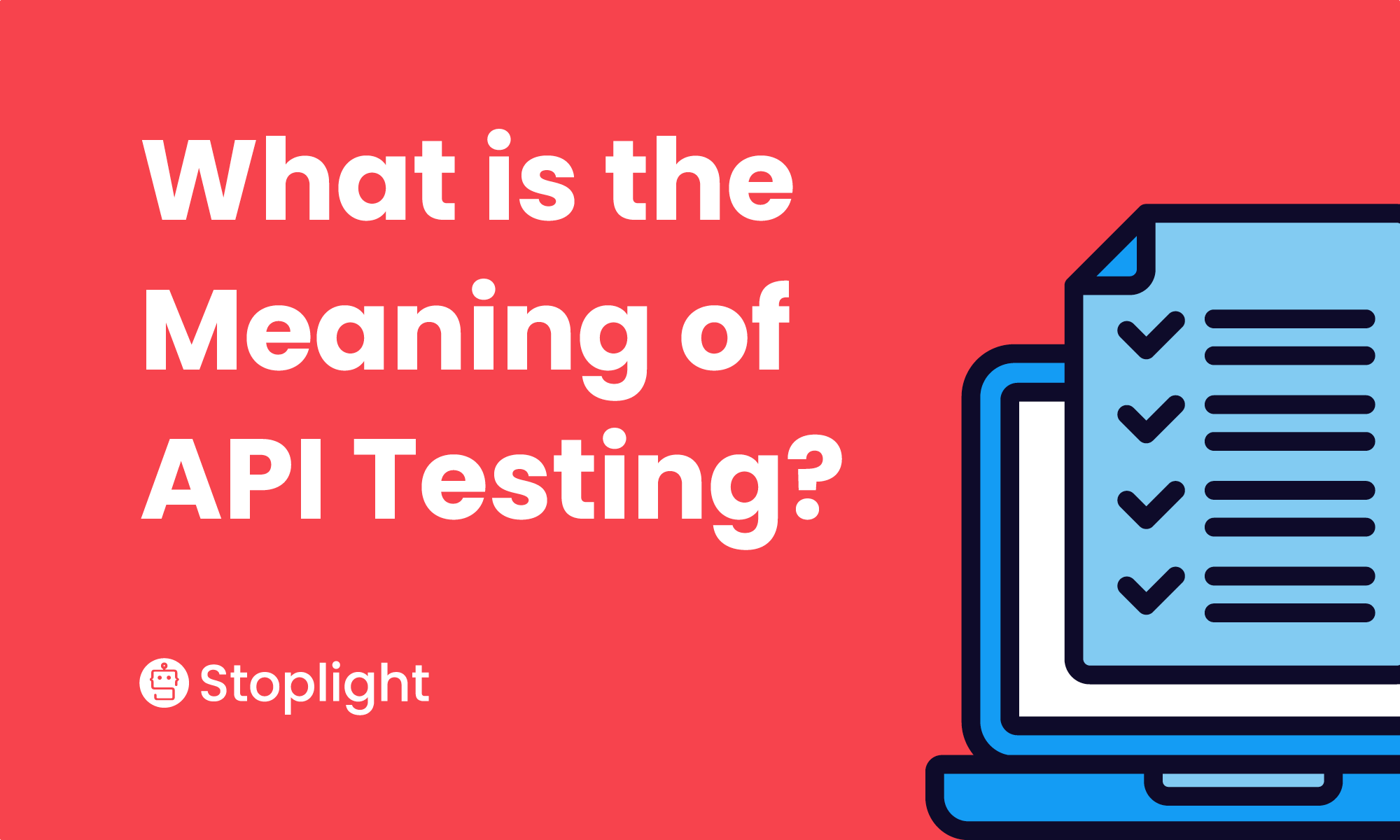 What is the Meaning of API Testing?