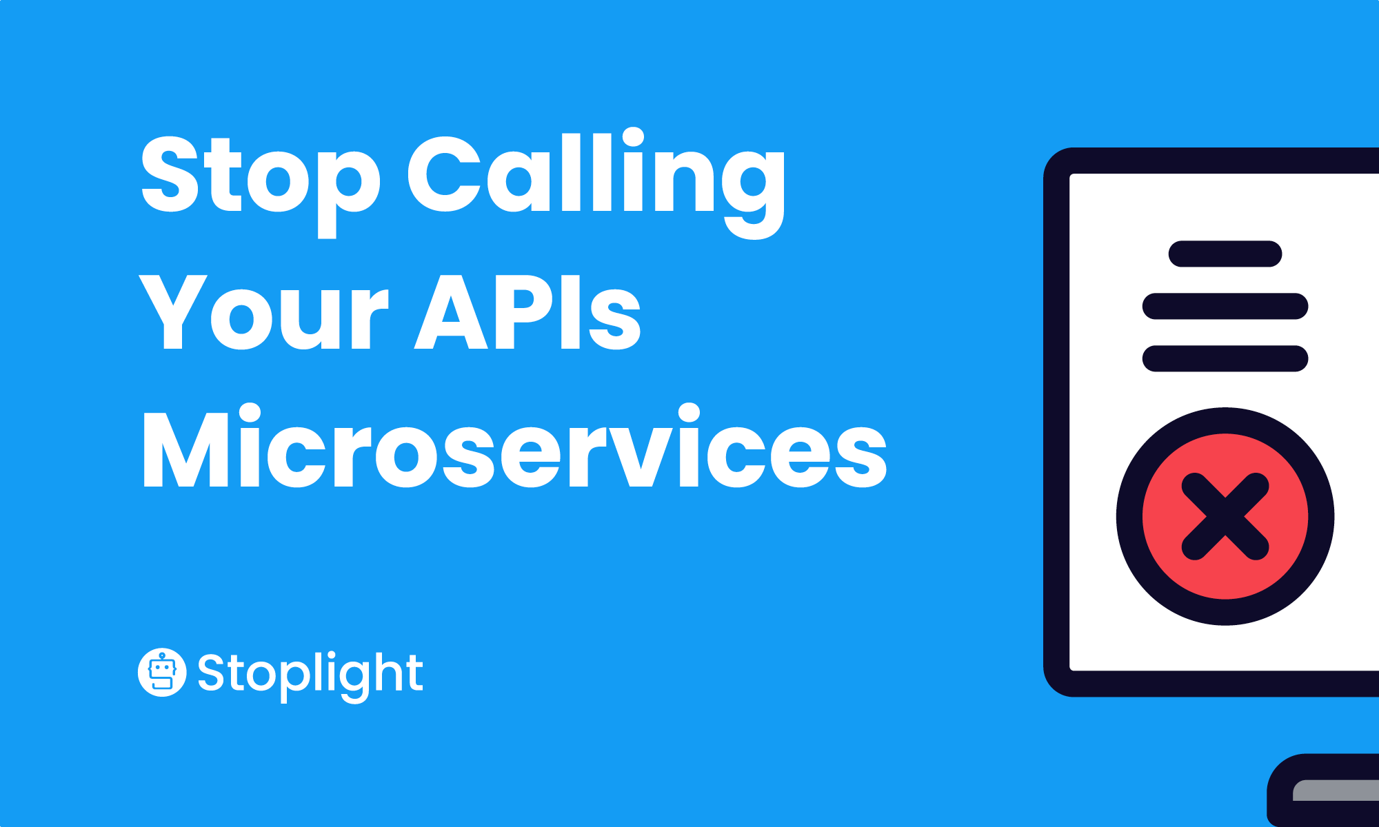 Stop Calling Your APIs Microservices