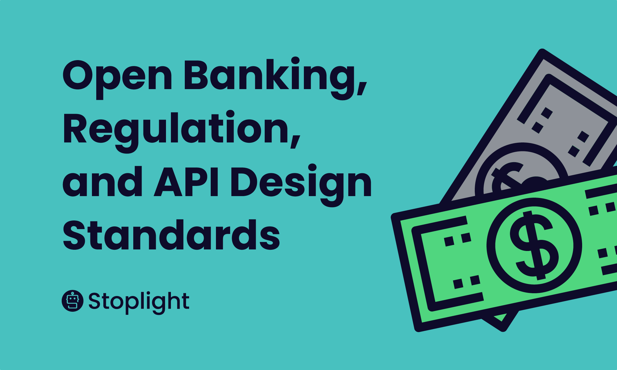 Open Banking, Regulation, and API Design Standards