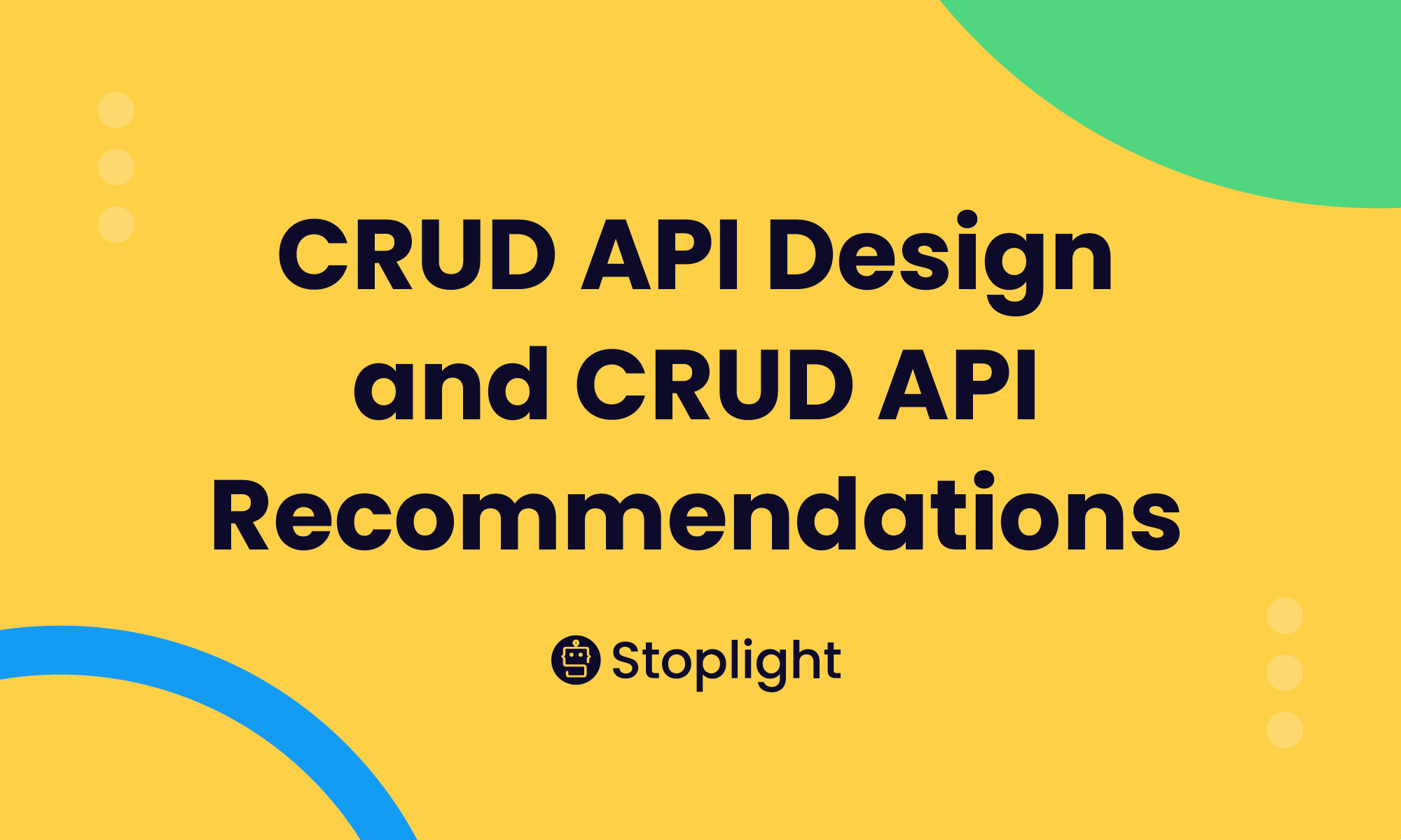 CRUD API Design & CRUD API Recommendations