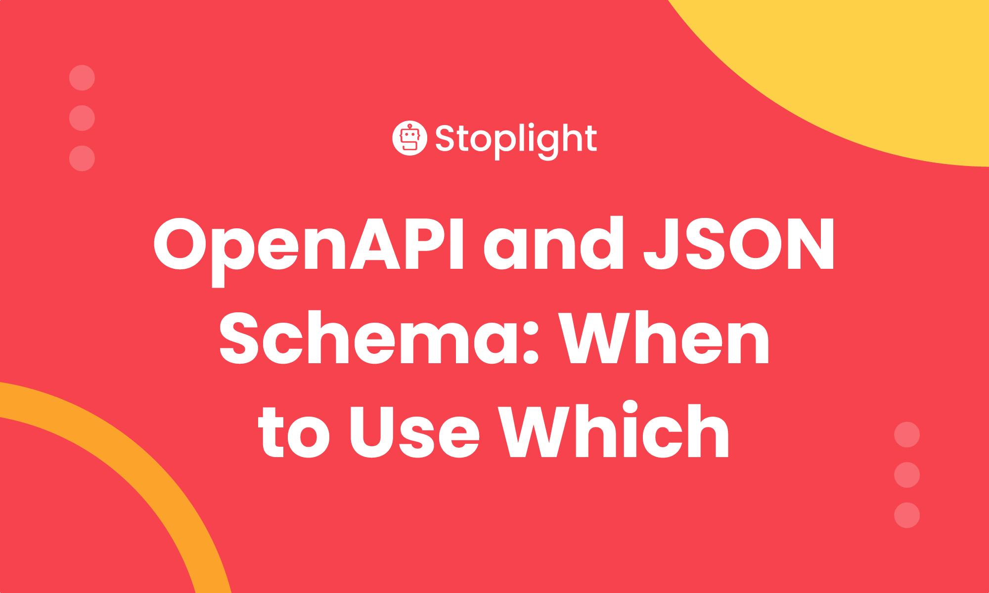 OpenAPI and JSON Schema: When to Use Which