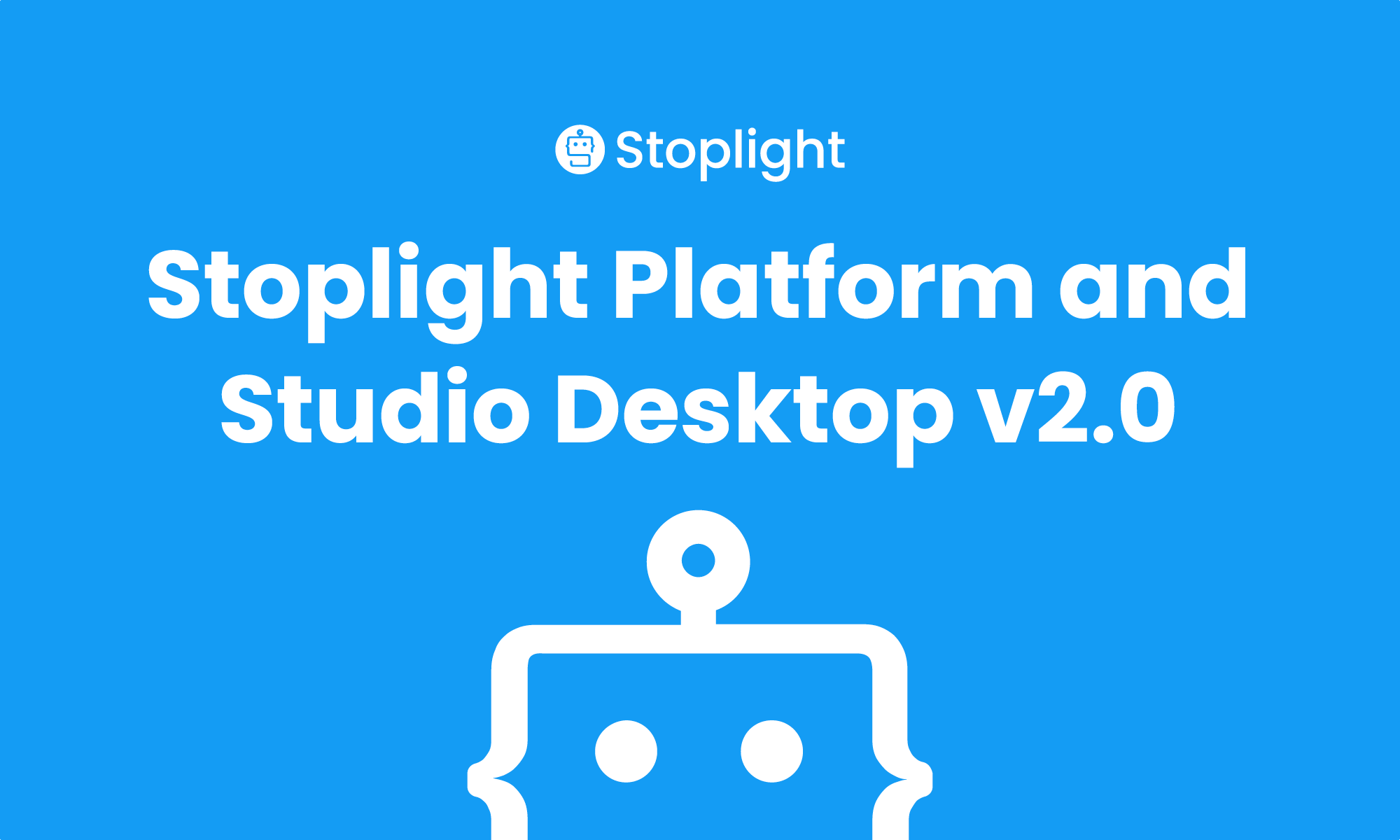 Stoplight Platform and Studio Desktop v2.0