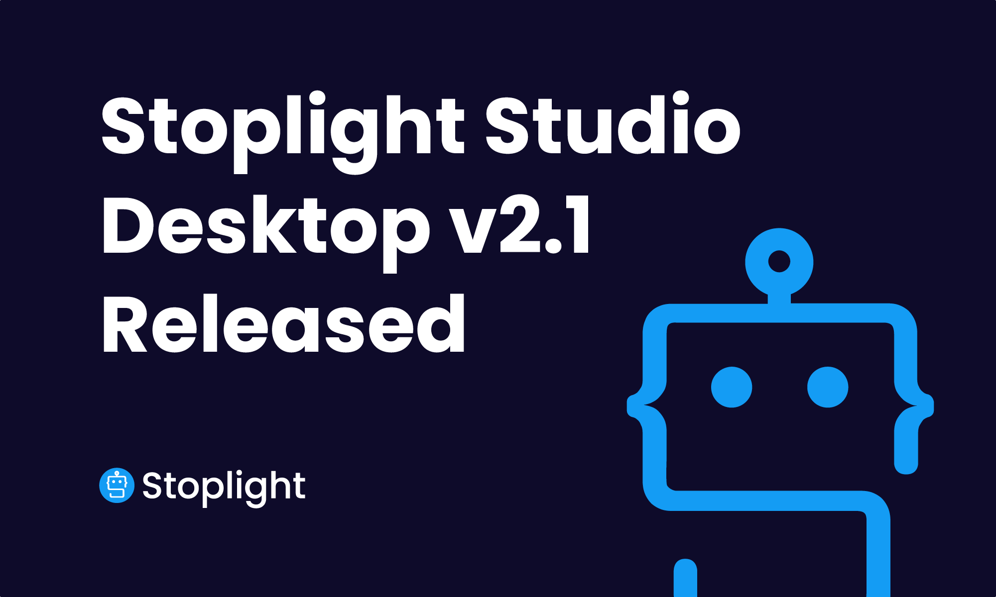 Stoplight Studio Desktop v2.1 Released
