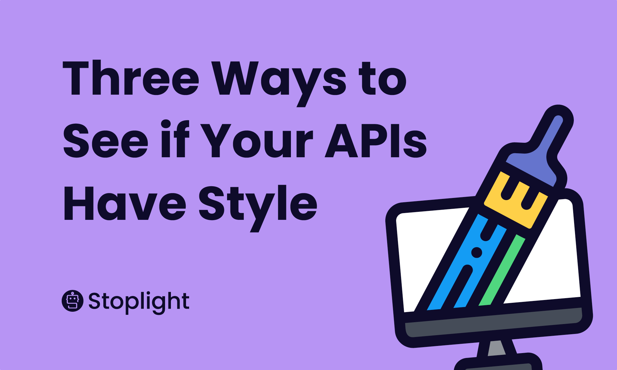 Three Ways to See If Your APIs Have Style