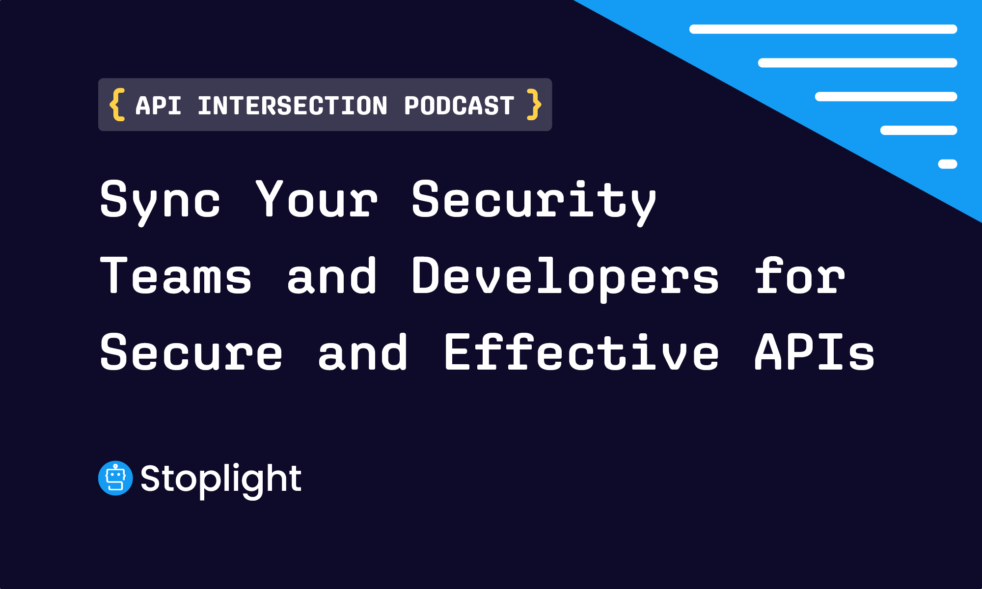 Sync Your Security Teams and Developers for Secure and Effective APIs