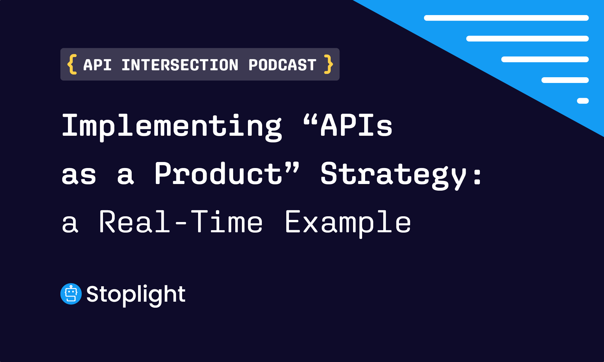 Implementing “APIs as a Product” Strategy: a Real-Time Example