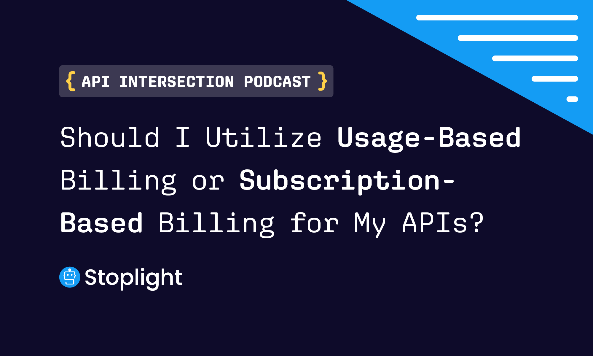 Should I Utilize Usage-Based Billing or Subscription-Based For My APIs?