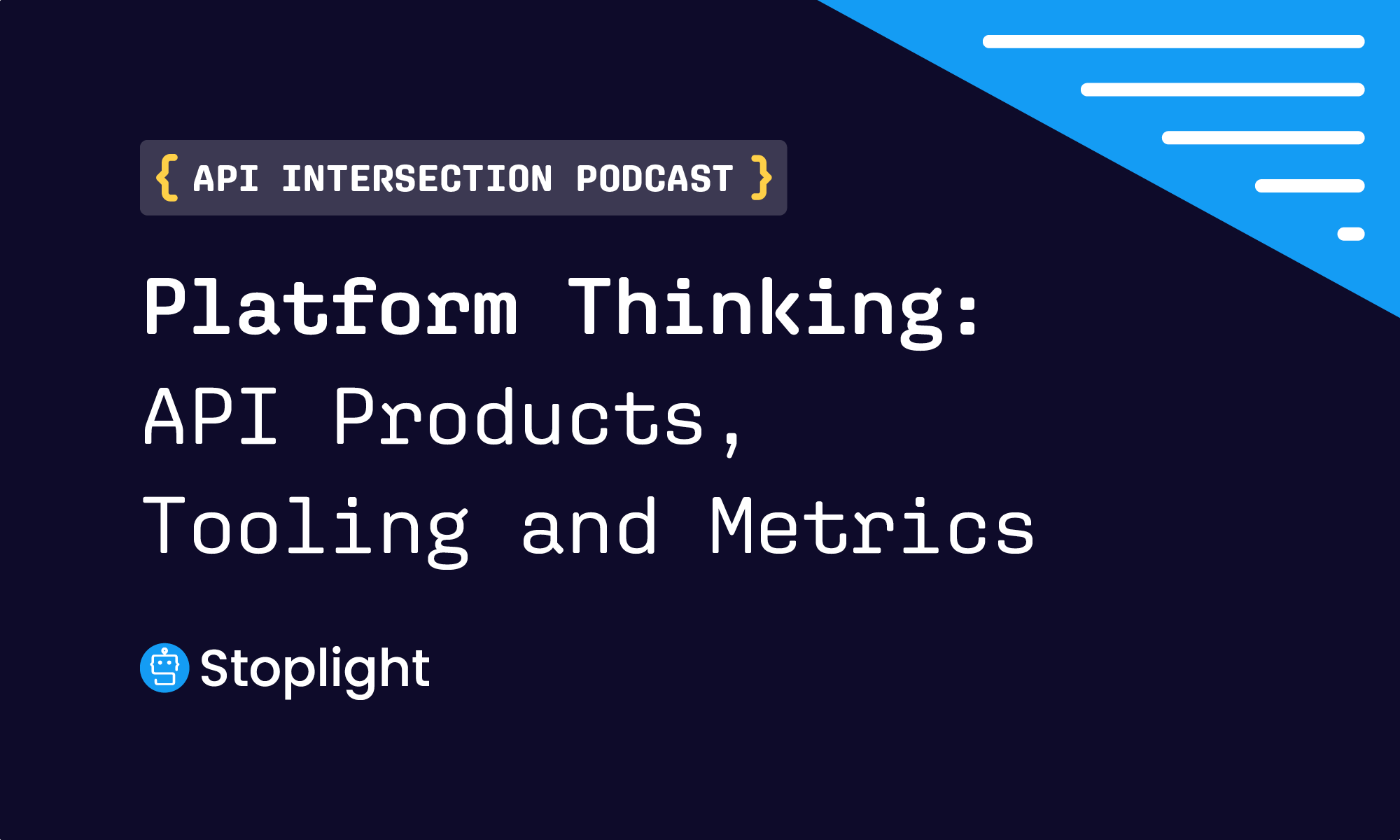 Platform Thinking: API Products, Tooling and Metrics