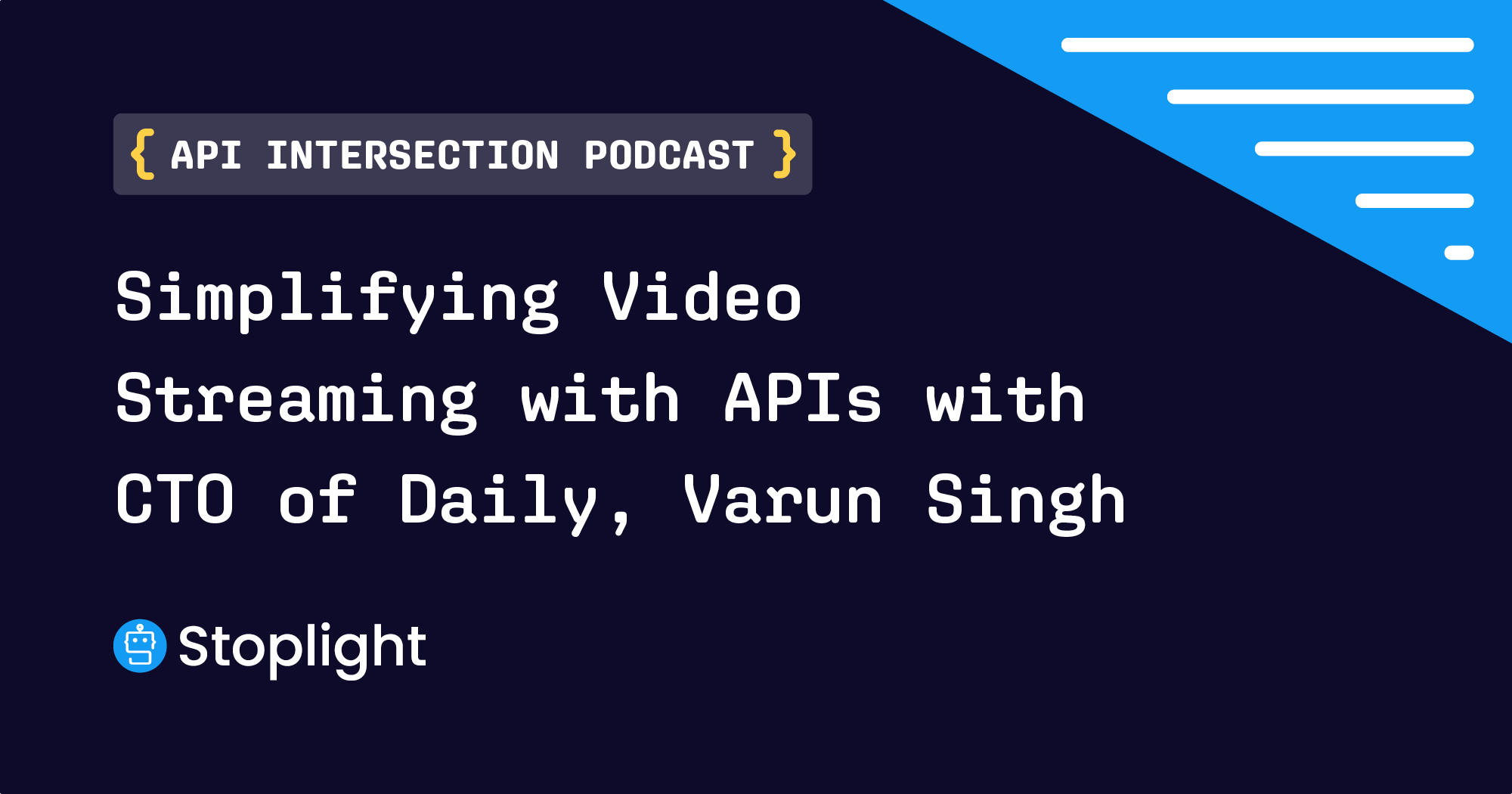 Simplifying Video Streaming with APIs with CPTO of Daily, Varun Singh