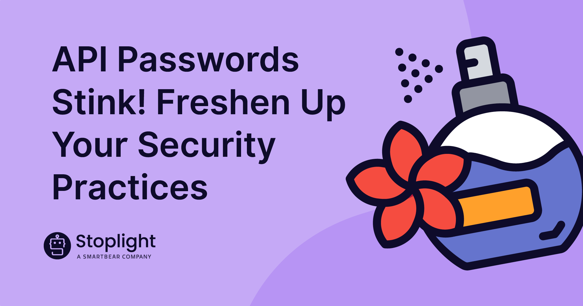 API Passwords Stink! Freshen Up Your Security Practices