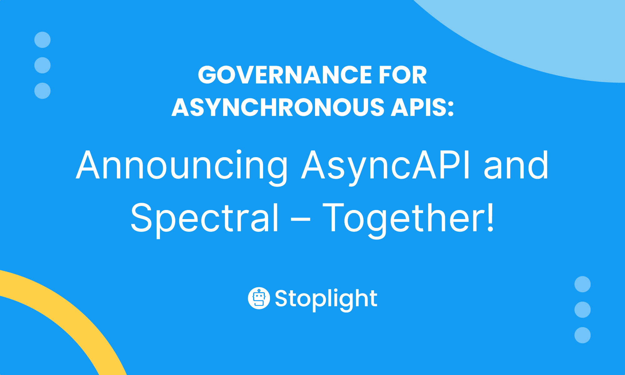 Governance for Asynchronous APIs: Announcing AsyncAPI and Spectral – Together!