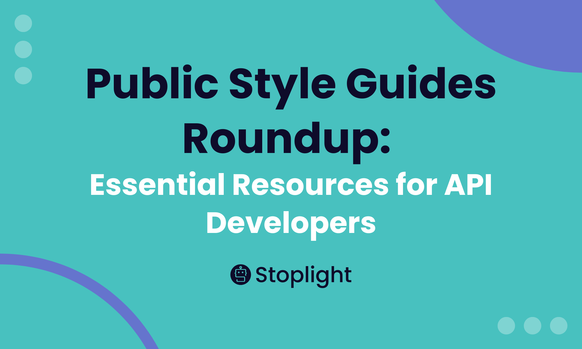 Stoplight’s Public Style Guides: Resources for API Developers