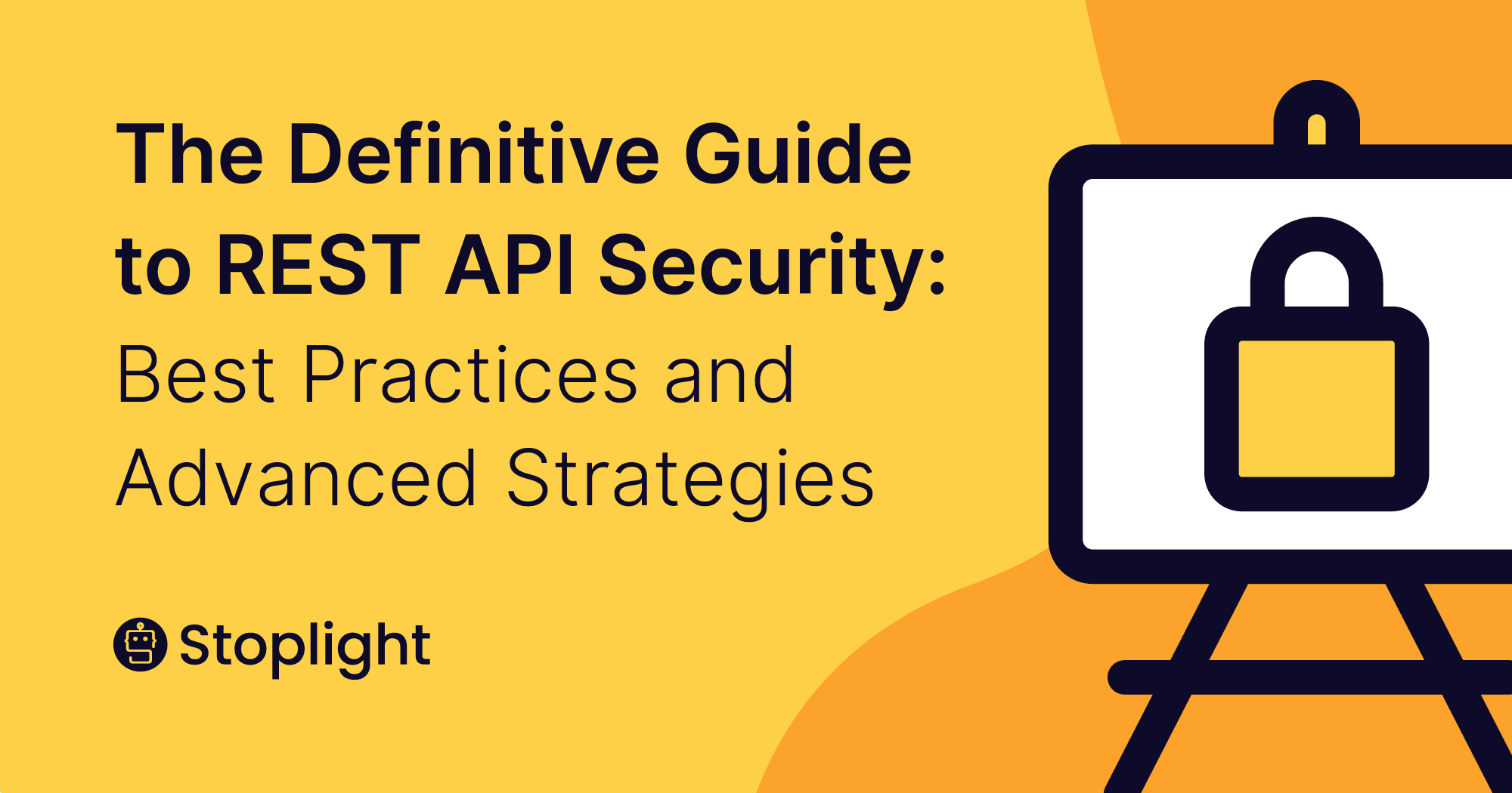 The Definitive Guide to REST API Security: Best Practices