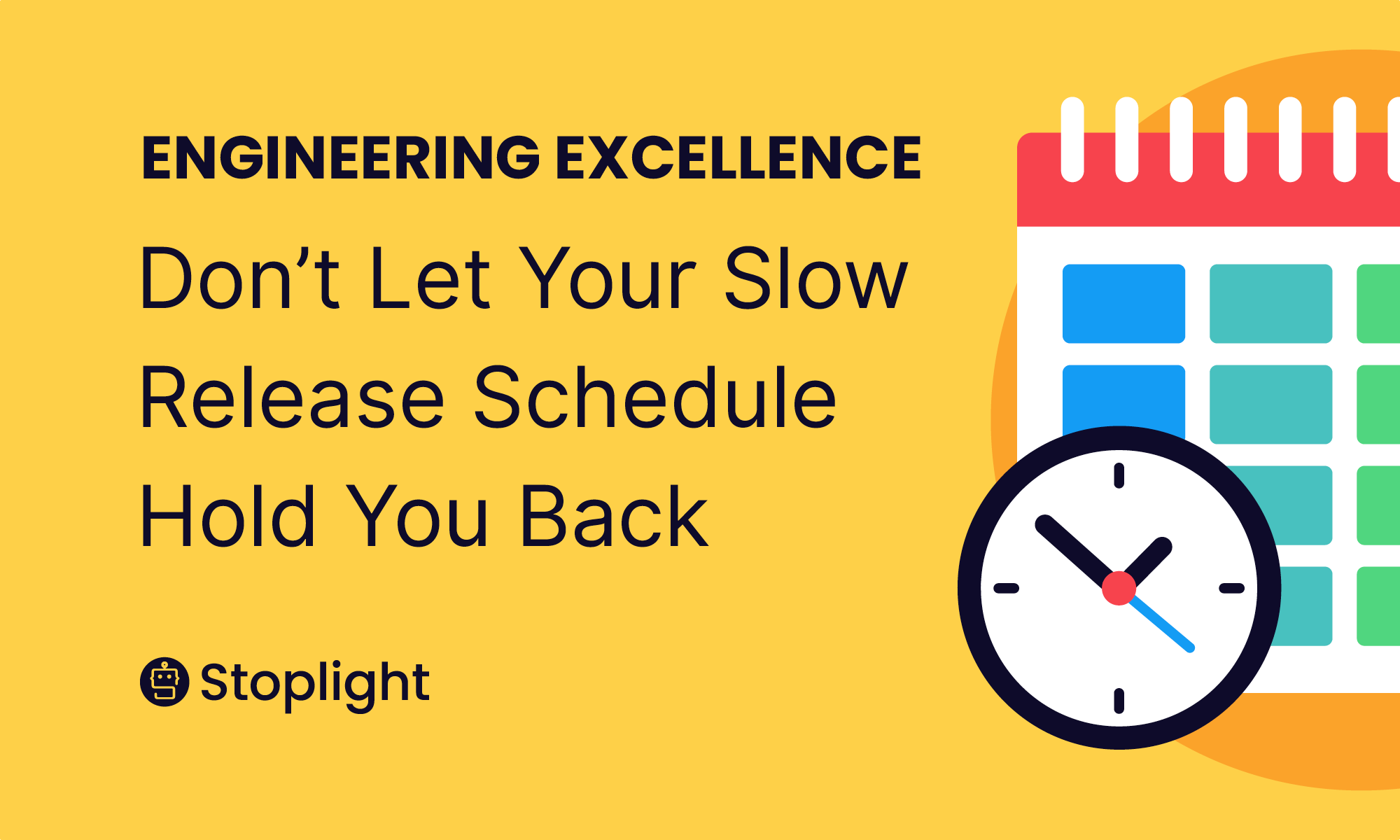 Engineering Excellence: Stop Slow Release Schedules