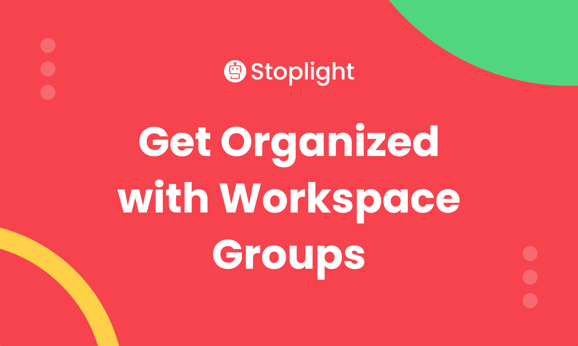 Get Organized with Workspace Groups