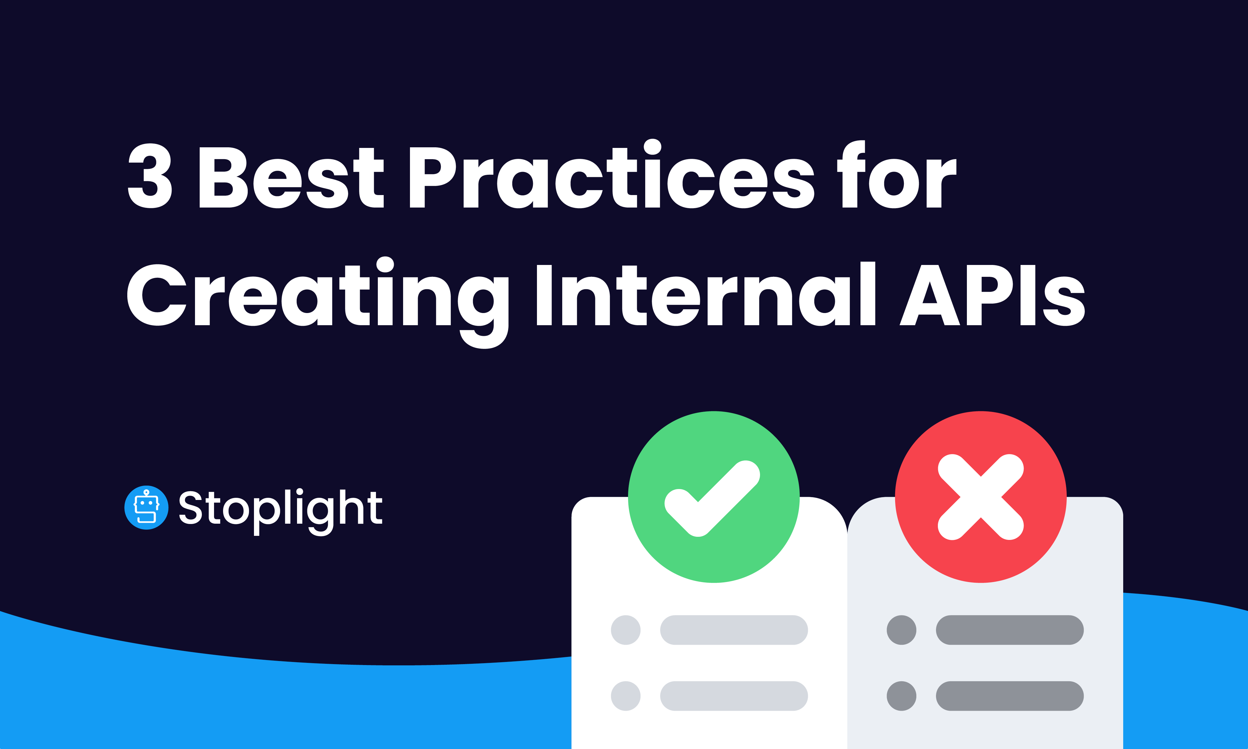 3 Best Practices for Creating Internal APIs
