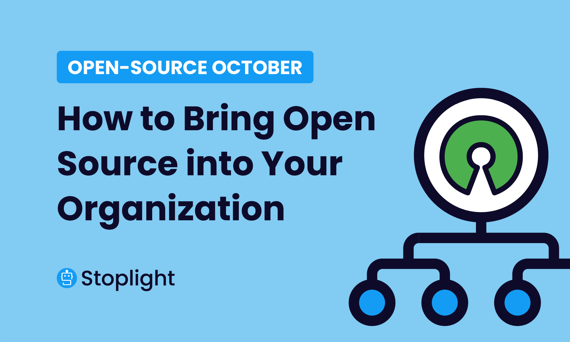 Open-Source October: How to Bring Open-Source into Your Organization