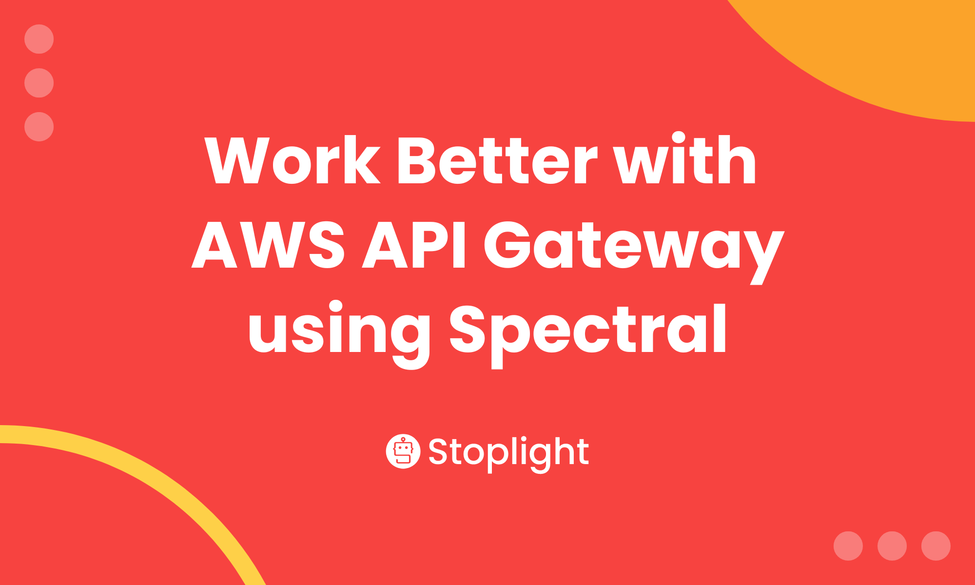Work Better with AWS API Gateway using Spectral