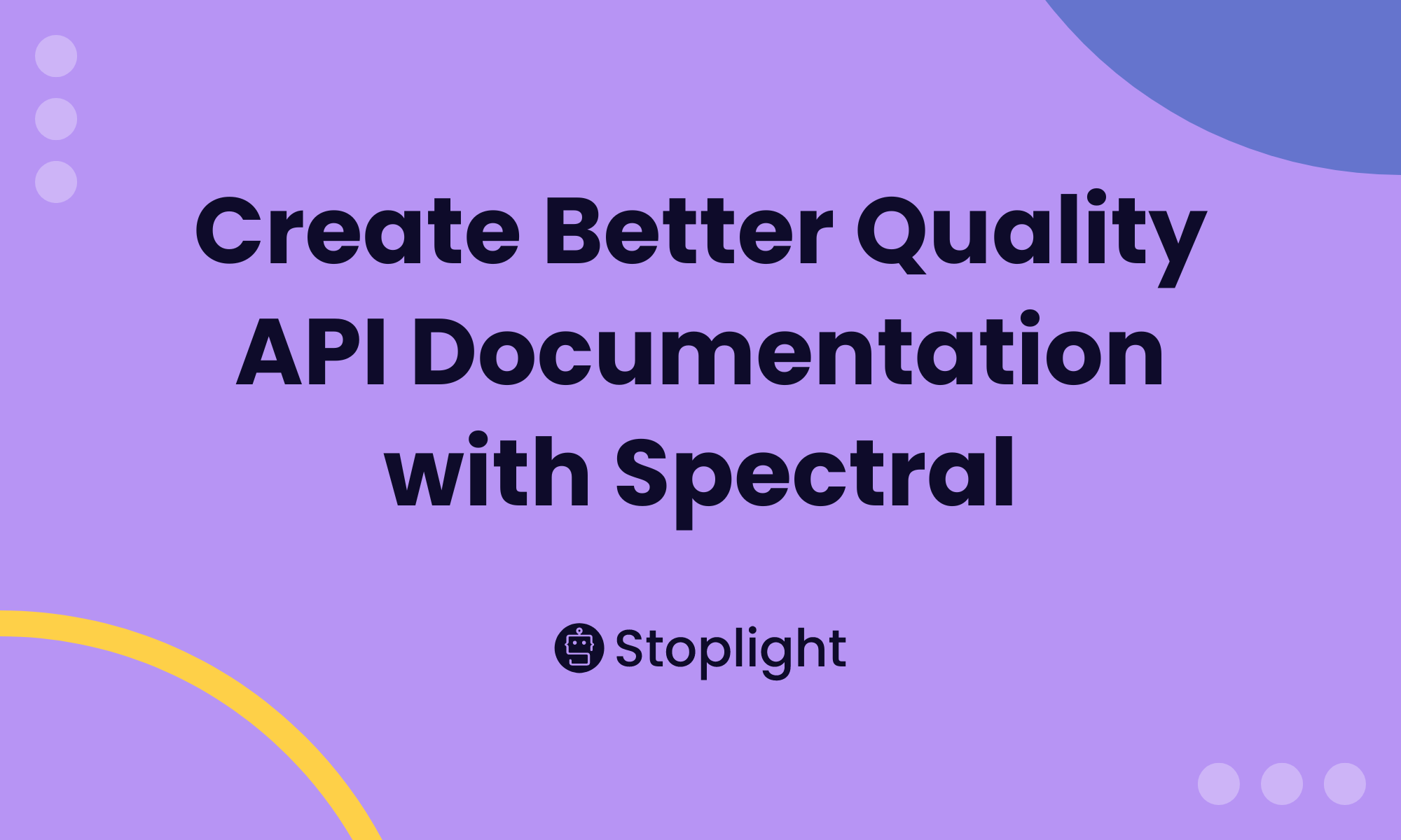 Create Better Quality API Documentation with Spectral