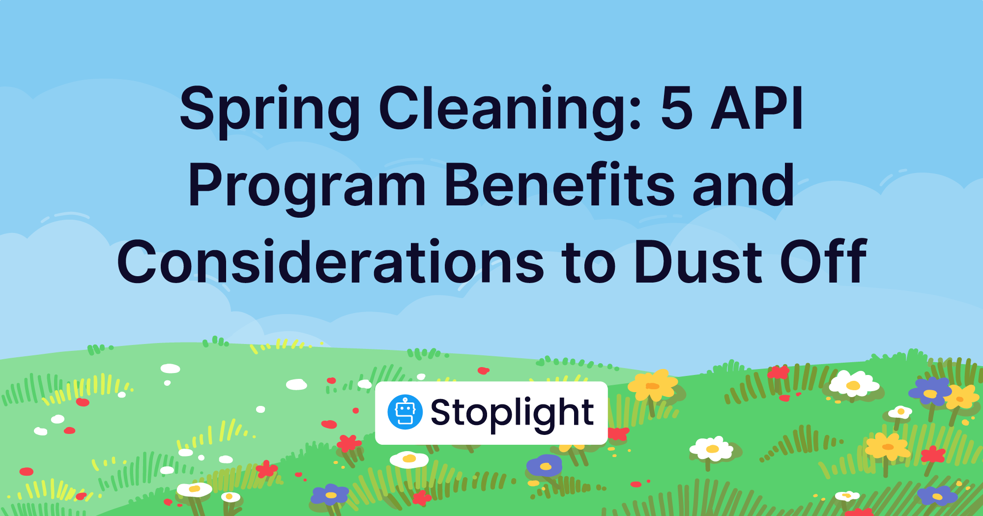 Spring Cleaning: 5 API Program Advantages to Dust Off