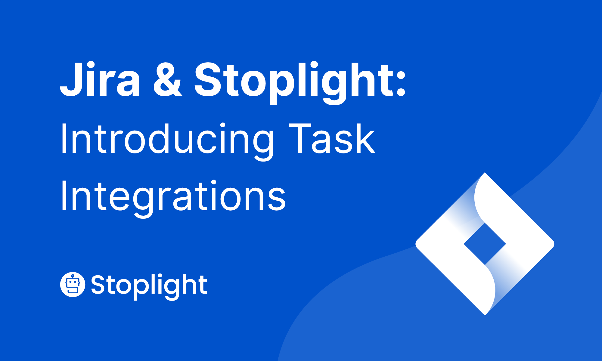 Jira & Stoplight: Introducing Task Integrations