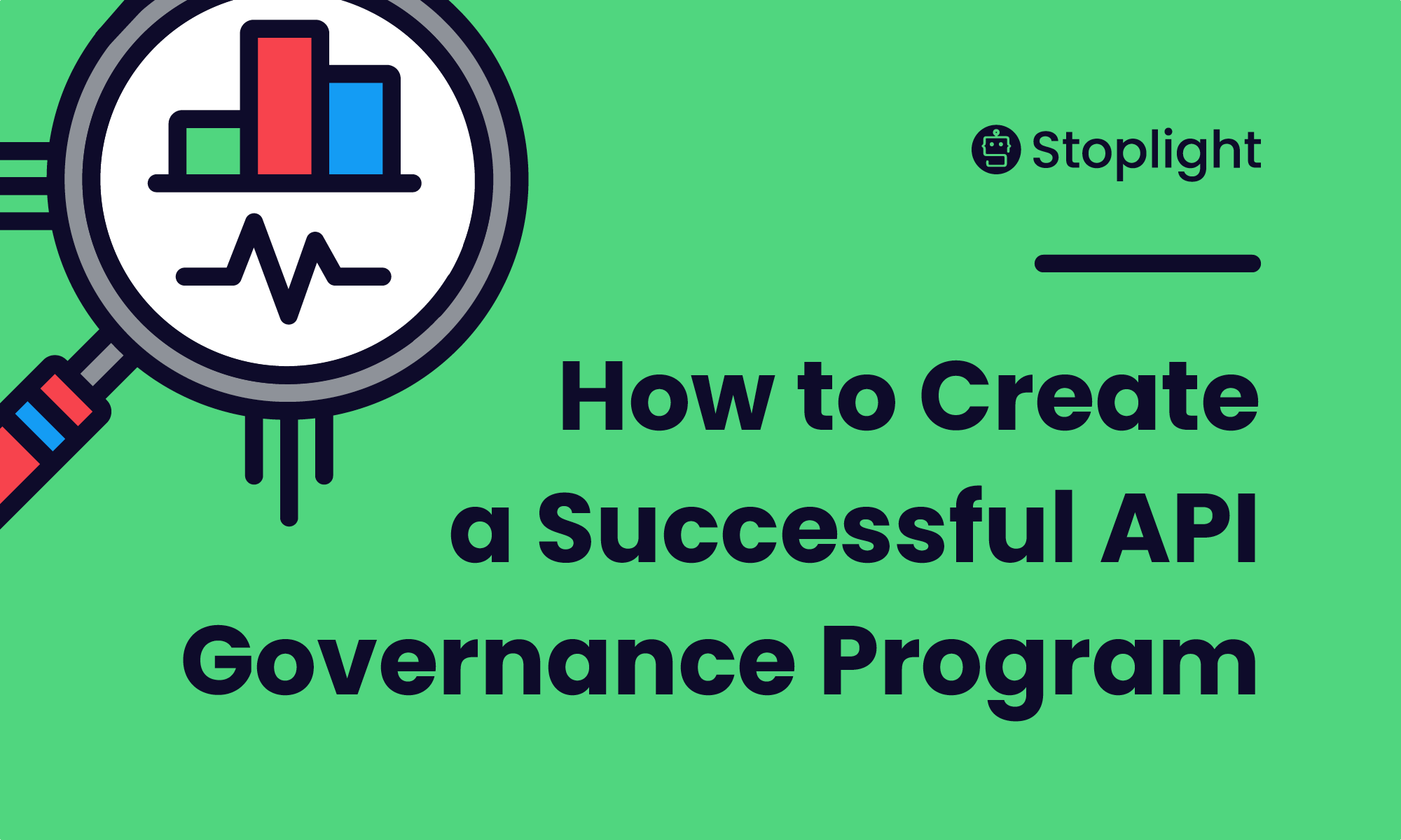 How to Create a Successful API Governance Program