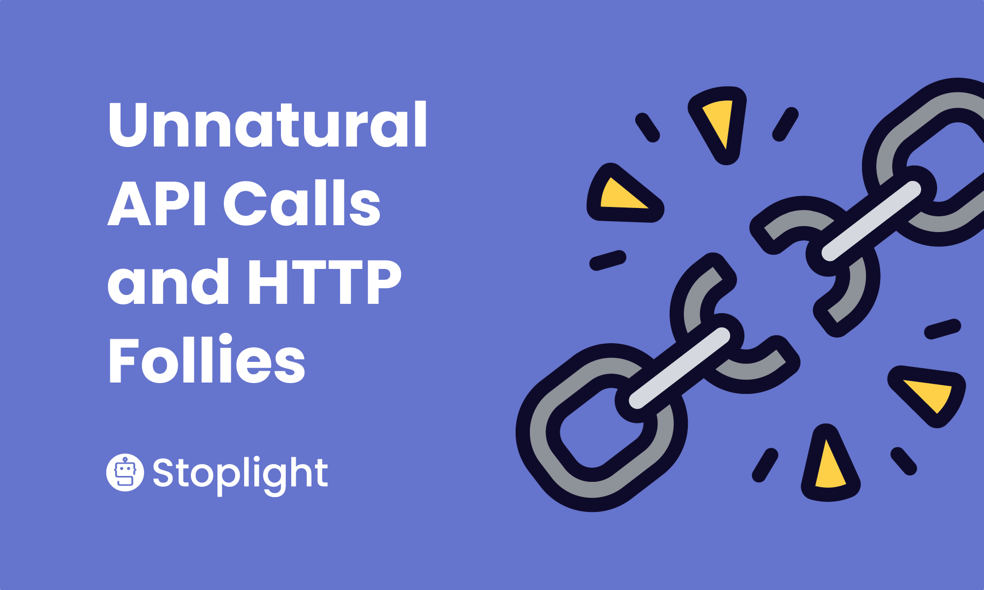 Unnatural API Calls and HTTP Follies