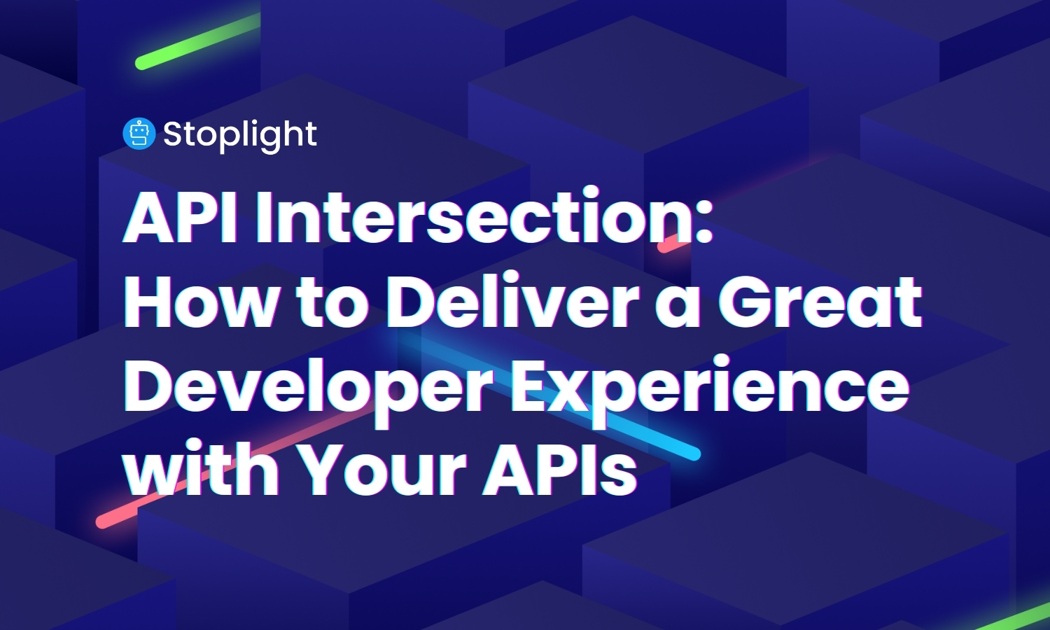How to Deliver a Great Developer Experience with Your APIs