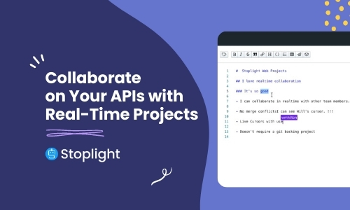 Collaborate on Your APIs with Real-Time Projects
