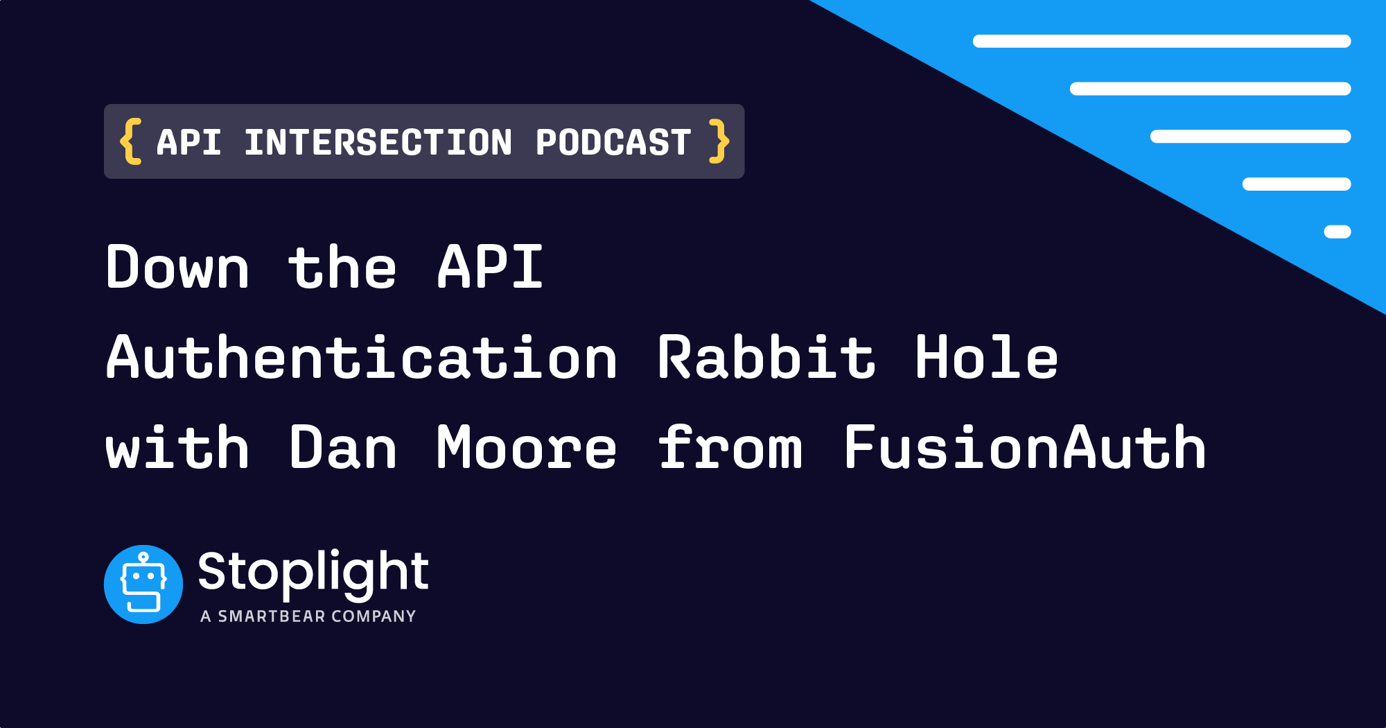 Down the API Authentication Rabbit Hole with Dan Moore from FusionAuth